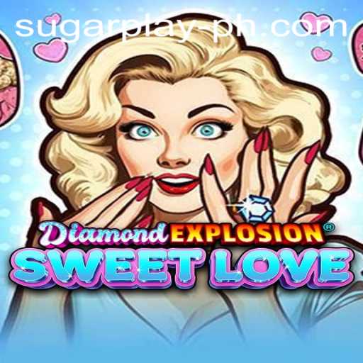 Dive into the Sweet World of DiamondExplosionSweetLove