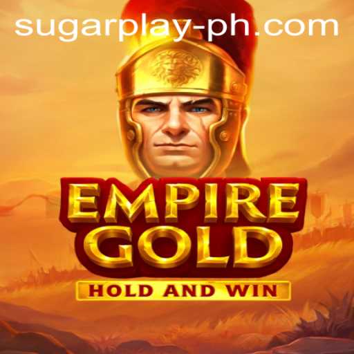 Exploring EmpireGold: A New Gaming Experience by SugarPlay
