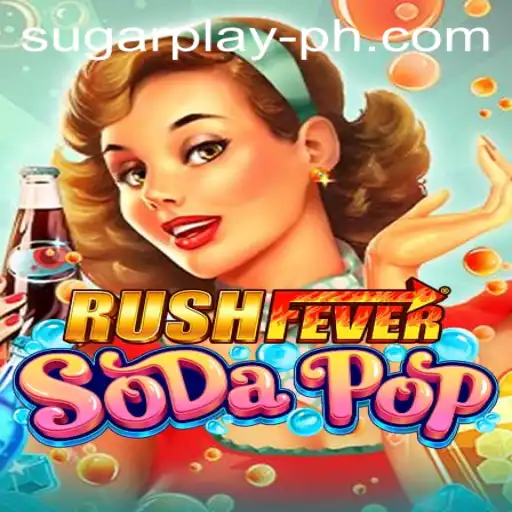 Unveiling the Thrills of RushFeverSodaPop